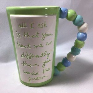 Treat Me No Different Then You Would The Queen Lg  20 Oz Mug  Sandra Magsamen